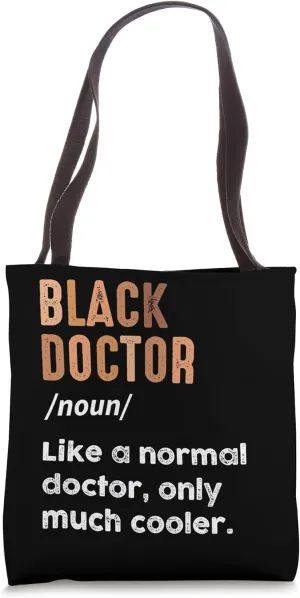 Black Doctor Definition Funny African American Doctors Tote Bag