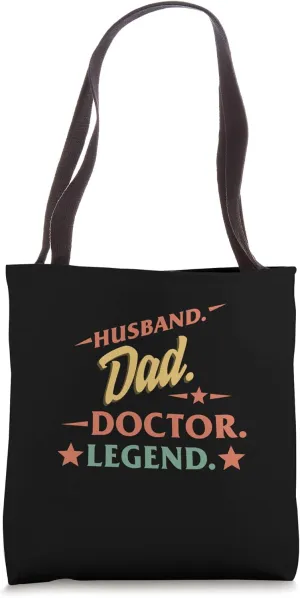 Fathers Day Husband Dad Doctor Legend For Him Daddy Father Tote Bag