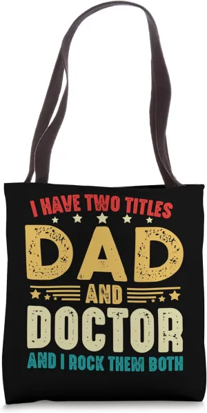 I Have Two Titles Dad And Doctor Vintage Funny Father's Day Tote Bag