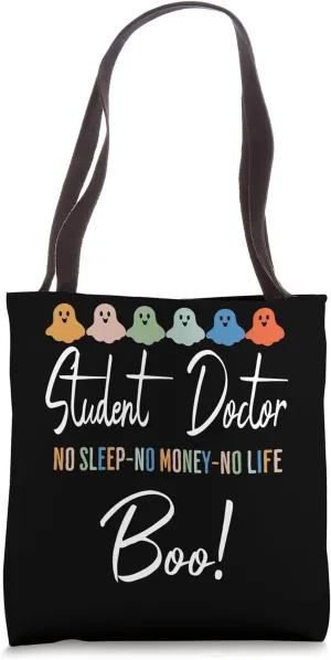Student Doctor No Sleep No Money No Life Boo Halloween Tote Bag